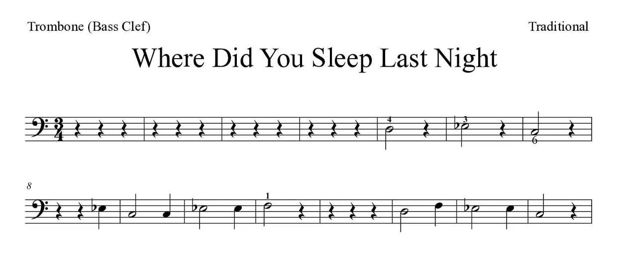 Sheet music of Where Did You Sleep Last Night for trombone (Easy), first lines